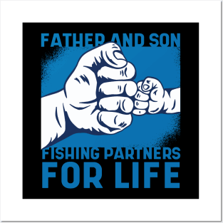 Father and son fishing partners for life Posters and Art